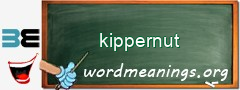 WordMeaning blackboard for kippernut